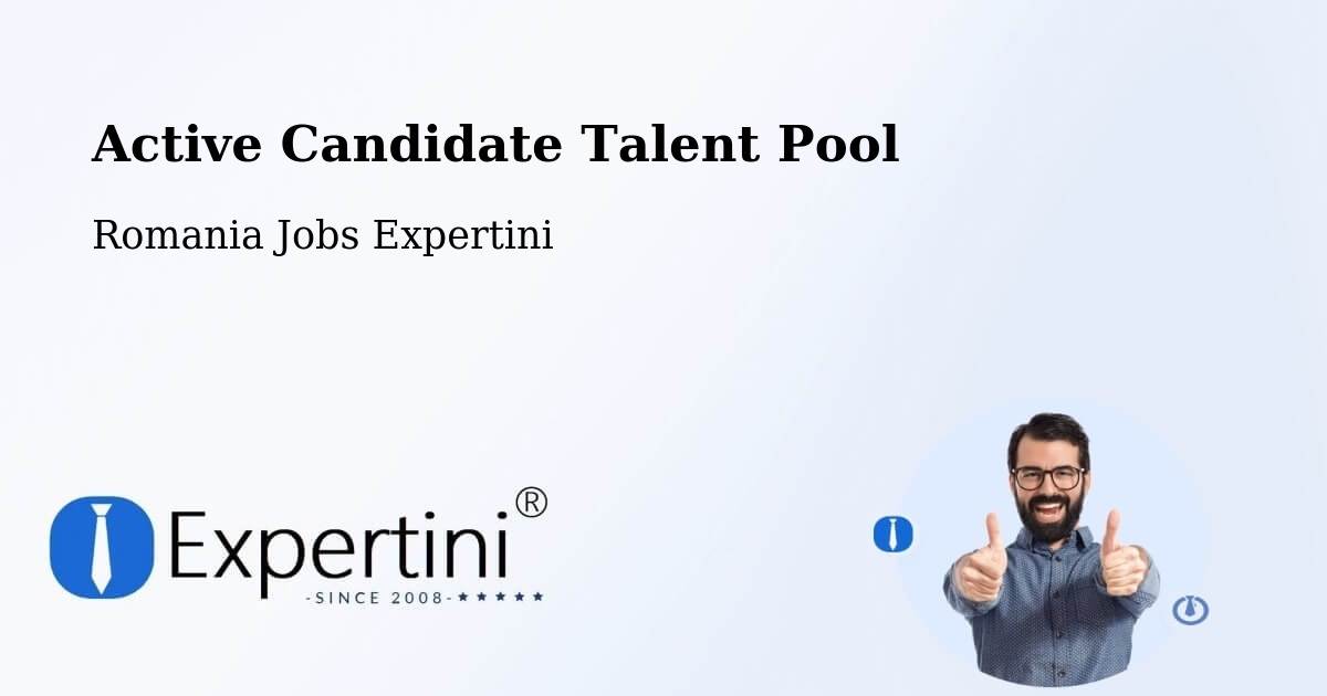 Active Candidate Talent Pool – Tâmpa - Romania Jobs Expertini