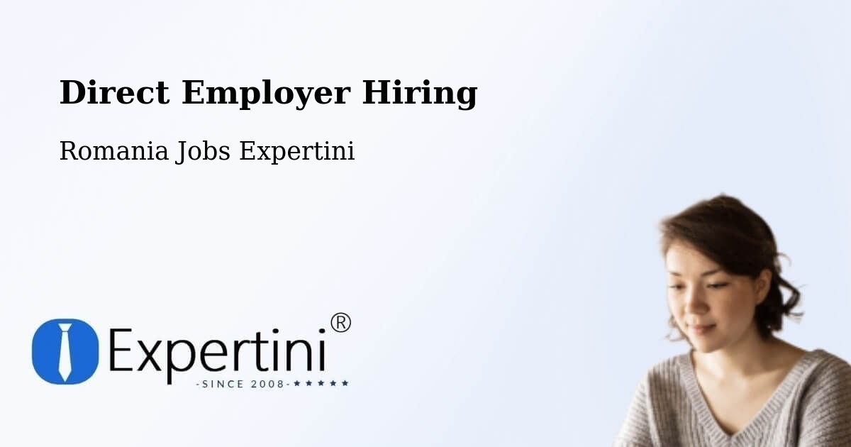 Direct Employer Hiring Model – Tâmpa - Romania Jobs Expertini