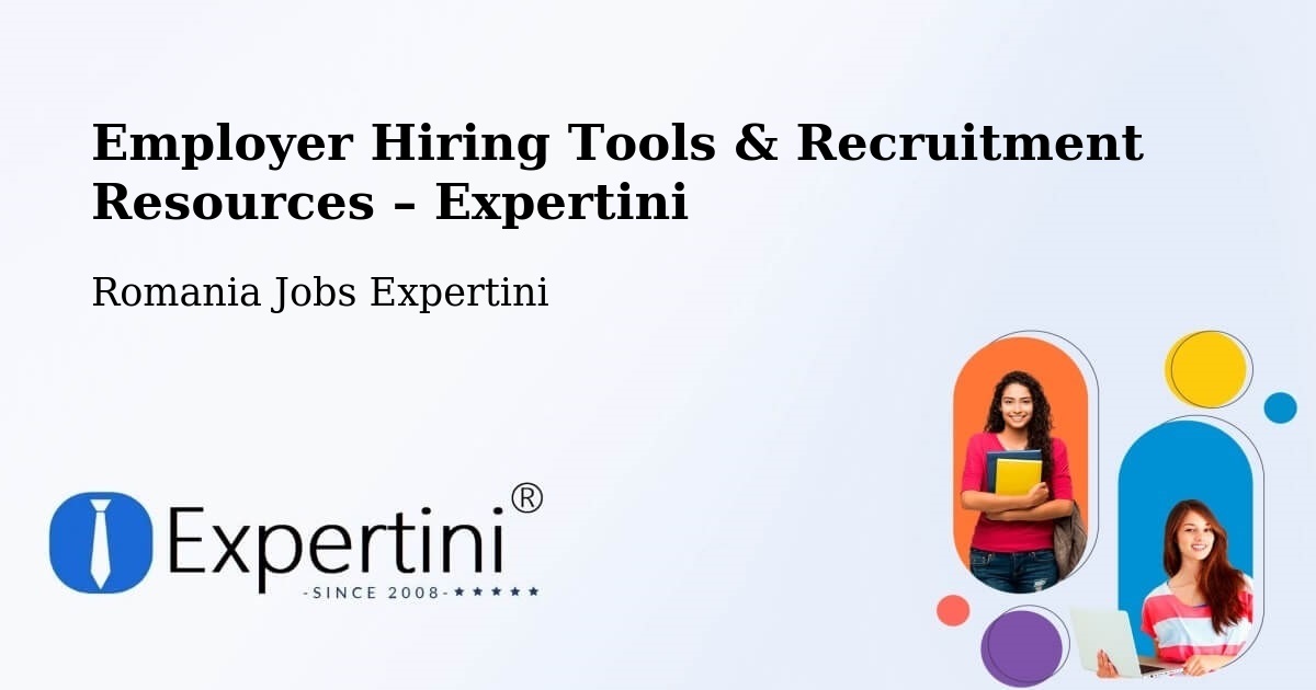 Employer Hiring Tools & Recruitment Resources – Tâmpa - Tâmpa, Romania Jobs Expertini