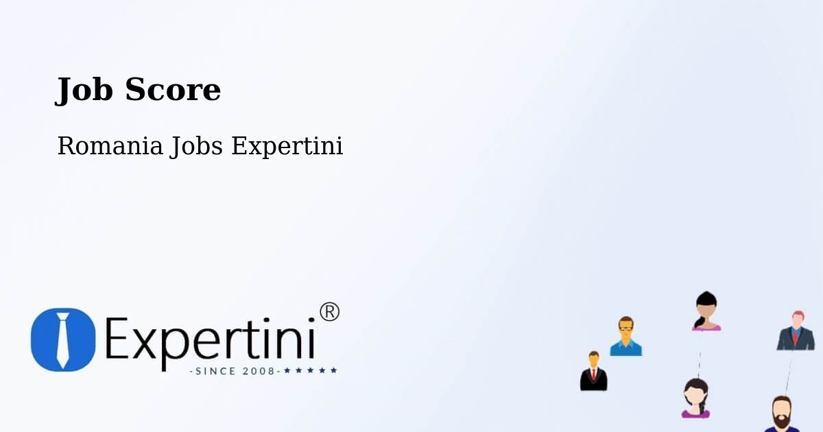 Job Score & Job Description Score Tool – Tâmpa - Romania Jobs Expertini