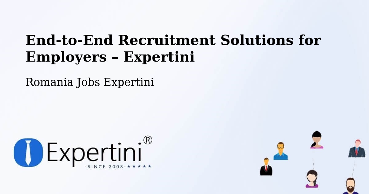 Recruitment Solutions for Employers – Tâmpa - Tâmpa, Romania Jobs Expertini